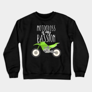 Motocross is my passion Crewneck Sweatshirt